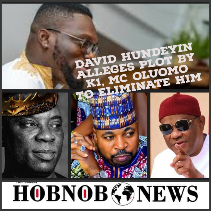 David Hundeyin Accuses Nyesom Wike Of Contracting K1 The Ultimate And MC Oluomo To Eliminate Him