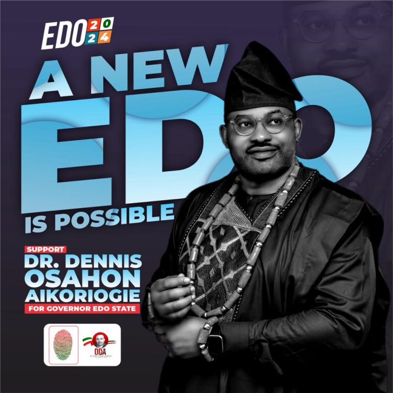 The Promise of Dr Dennis O Aikoriogie (DOA) For Governor of Edo State.