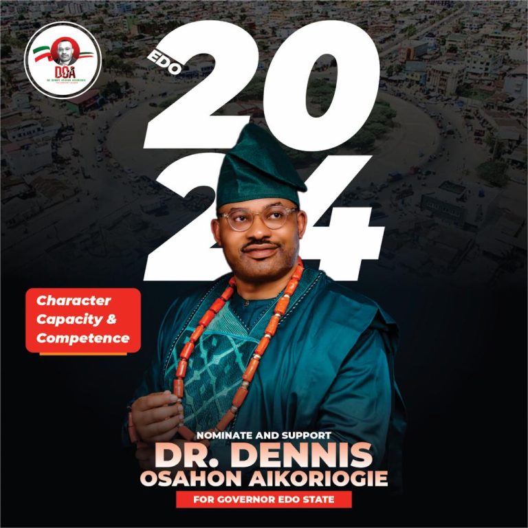 Dr. Dennis O Aikoriogie: A Visionary Leader For Edo State