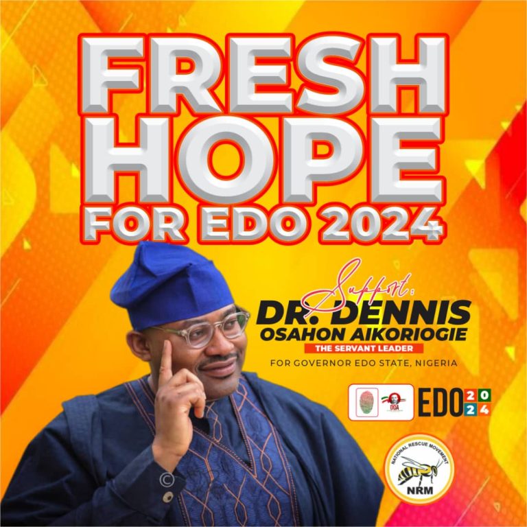 Dr. Dennis Osahon Aikoriogie: Turning Edo State into Nigeria’s Economic Hub Begins with Your Vote