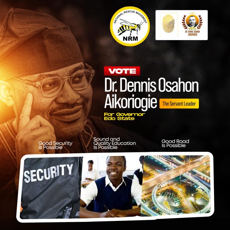 Dr. Dennis Osahon Aikoriogie of NRM: A Beacon for Change in Edo State’s Leadership