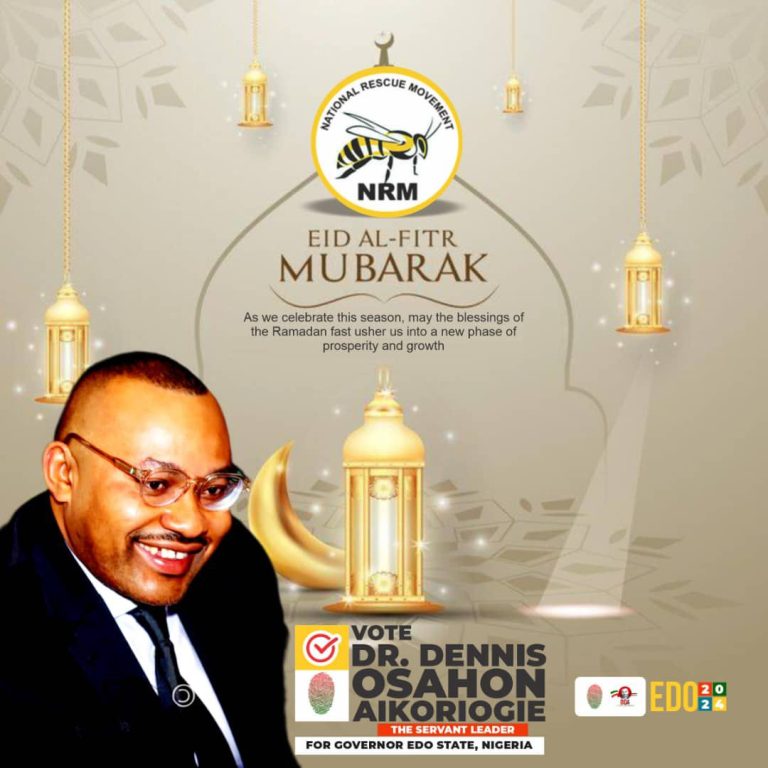 Embracing Unity: Dr. Dennis Osahon Aikoriogie’s Eid Mubarak Message to the Muslim Community of Edo State