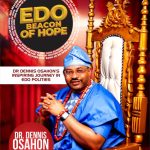 Beacon of Hope: Dr. Dennis Osahon's Inspiring Journey in Edo Politics