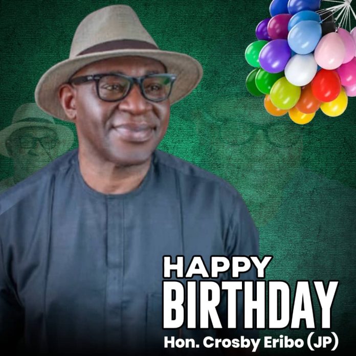 Dr. Dennis Osahon Aikoriogie Celebrates Hon. Crosby Eribo's Legacy and Leadership